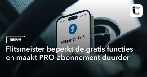 gratis flitsmeister|Flitsmeister neemt aantal gratis functies op in PRO。